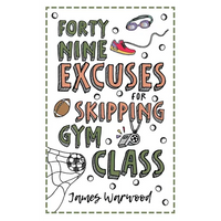 49 Excuses for Skipping Gym Class - Paperback