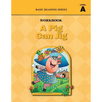 A Pig Can Jig (Level A Workbook), Basic Reading Series: Classic Phonics Program for Beginning Readers, ages 5-8, illus., 96 pages - Paperback