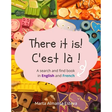 There it is! C'est la !: A search and find book in English and French - Paperback