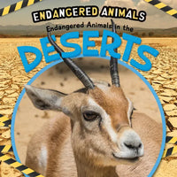 Endangered Animals in the Deserts - Library Binding