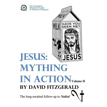 Jesus: Mything in Action, Vol. II - Paperback