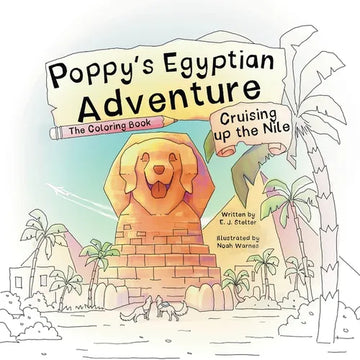 Poppy's Egyptian Adventure: Cruising up the Nile (The Coloring Book) - Paperback