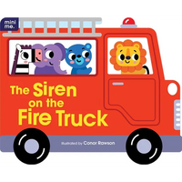The Siren on the Fire Truck: Shaped Board Book - Board Book