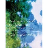 Fantasia on a Theme by Thomas Tallis and Other Works for Orchestra in Full Score - Paperback
