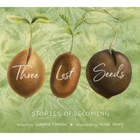 Three Lost Seeds: Stories of Becoming - Hardcover