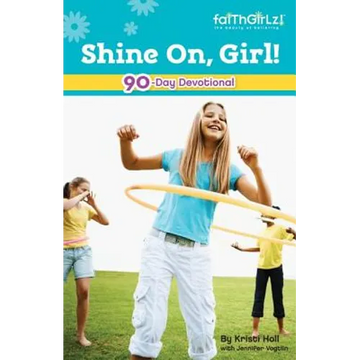 Shine On, Girl!: 90-Day Devotional 4 - Paperback