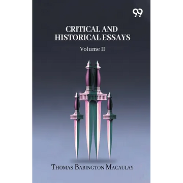 Critical And Historical Essays: Volume II - Paperback
