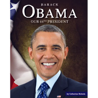 Barack Obama: Our 44th President - Library Binding