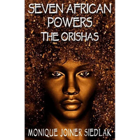 Seven African Powers: The Orishas - Paperback