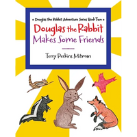Douglas the Rabbit Makes Some Friends - Paperback