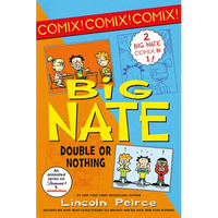 Big Nate: Double or Nothing: Big Nate: What Could Possibly Go Wrong? and Big Nate: Here Goes Nothing - Paperback