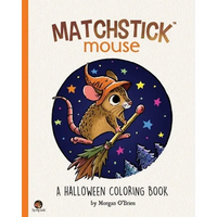 Matchstick Mouse: A Halloween Coloring Book - Paperback