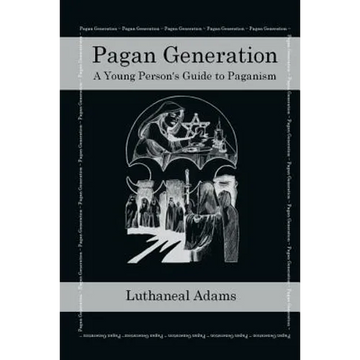 Pagan Generation: A Young Persons Guide to Paganism - Paperback
