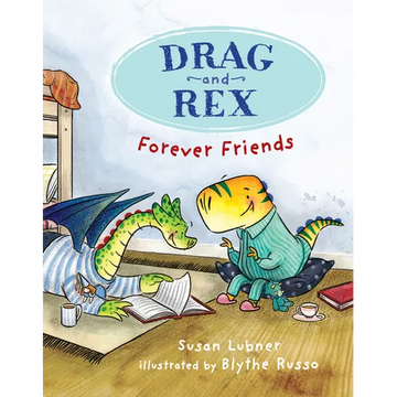 Drag and Rex 1: Forever Friends - Paperback