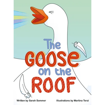 The Goose on the Roof - Hardcover