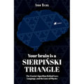 Your Brain Is a Sierpinski Triangle: The Fractal Algorithm