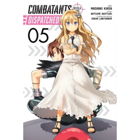 Combatants Will Be Dispatched!, Vol. 5 (Manga): Volume 5 - Paperback