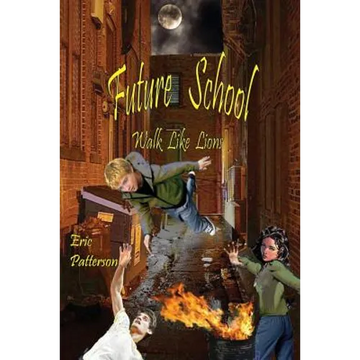 Future School: Walk Like Lions - Paperback