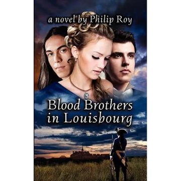 Blood Brothers in Louisbourg - Paperback