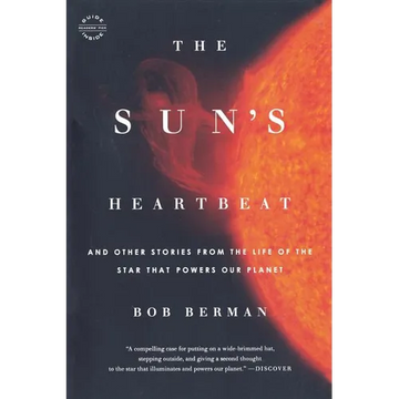 The Sun's Heartbeat: And Other Stories from the Life of the Star That Powers Our Planet - Paperback