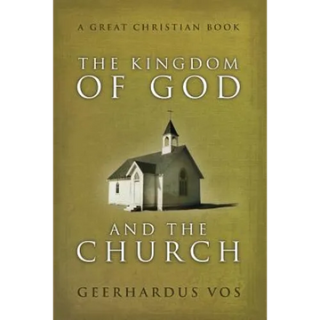 The Kingdom of God and The Church - Paperback