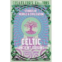 Celtic Ancient Origins: Stories of People & Civilization - Hardcover