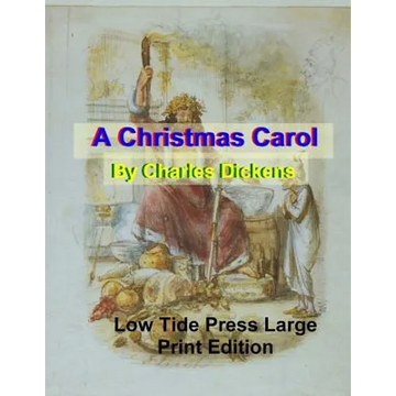 A Christmas Carol: Low Tide Press Large Print Edition - Paperback