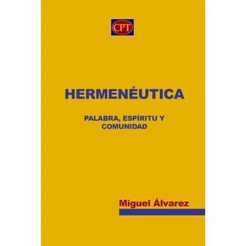 Hermenéutica: Palabra, Espíritu y Comunidad