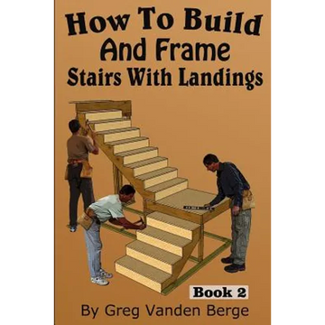 How To Build And Frame Stairs With Landings - Paperback
