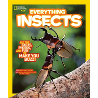 National Geographic Kids Everything Insects: All the Facts, Photos, and Fun to Make You Buzz - Paperback