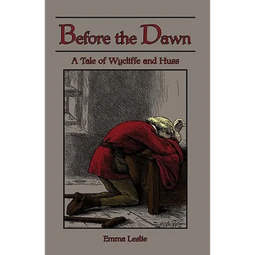 Before the Dawn: A Tale of Wycliffe and Huss - Paperback