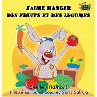 J'aime manger des fruits et des legumes: I Love to Eat Fruits and Vegetables (French Edition) - Hardcover
