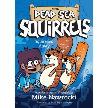 Squirreled Away: A Christian Chapter Book Filled with Laugh-Out-Loud Adventures and Biblical Lessons - Paperback
