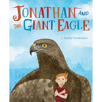Jonathan and the Giant Eagle - Hardcover