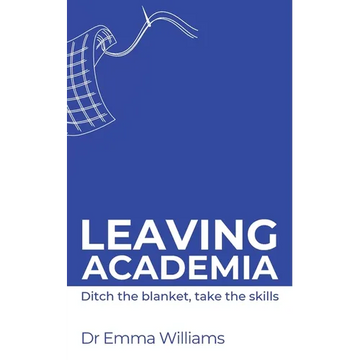 Leaving academia: Ditch the blanket, take the skills - Paperback