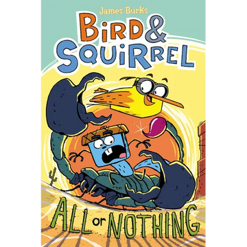 Bird & Squirrel All or Nothing: A Graphic Novel (Bird & Squirrel #6): Volume 6 - Paperback