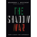 The Shadow War: Iran's Quest for Supremacy