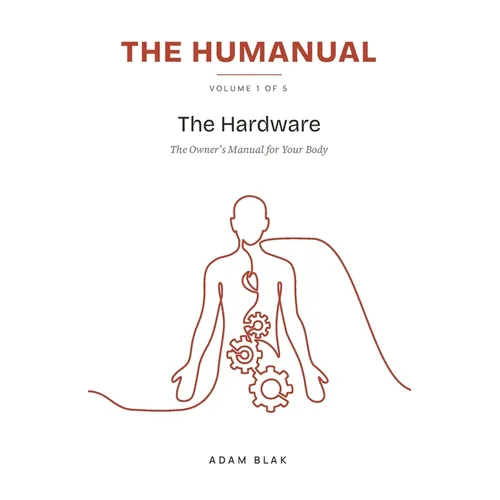 The Humanual, Volume 1: The Hardware
