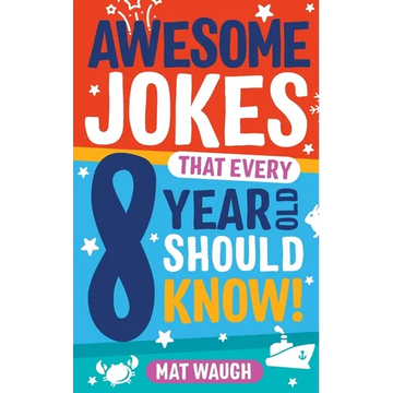 Awesome Jokes That Every 8 Year Old Should Know! - Paperback