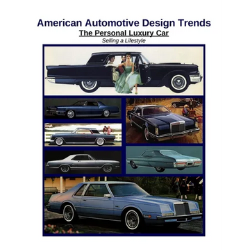 American Automotive Design Trends / The Personal Luxury Car: Selling a Lifestyle - Paperback