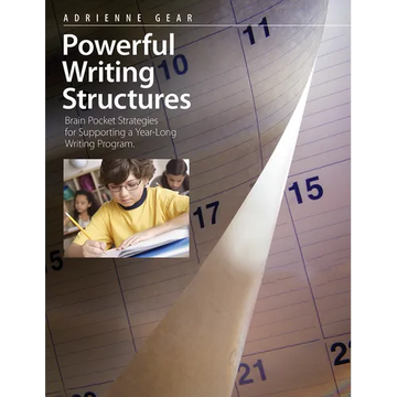 Powerful Writing Structures: Brain Pocket Strategies for Supporting a Year-Long Writing Program - Paperback