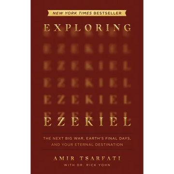 Exploring Ezekiel: The Next Big War, Earth's Final Days, and Your Eternal Destination - Paperback