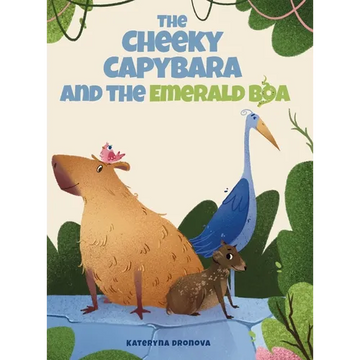 The Cheeky Capybara and the Emerald Boa - Hardcover