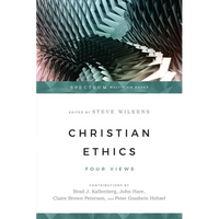 Christian Ethics: Four Views - Paperback