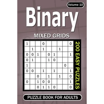 Binary puzzle books for Adults: 200 Easy Puzzles Mixed Grids (Volume 10) - Paperback