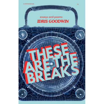 These Are the Breaks: Essays and Poems - Paperback
