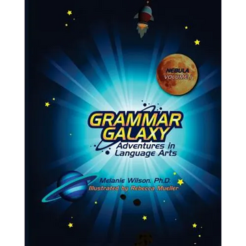 Grammar Galaxy: Nebula: Adventures in Language Arts - Paperback