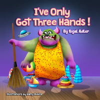"I've Only Got Three Hands": Teach Kids to Organize Their Rooms and Why it's Important - Paperback