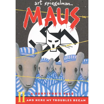 Maus II: A Survivor's Tale: And Here My Troubles Began - Paperback