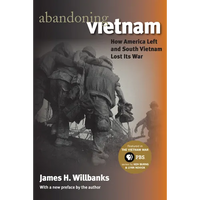 Abandoning Vietnam: How America Left and South Vietnam Lost Its War - Paperback